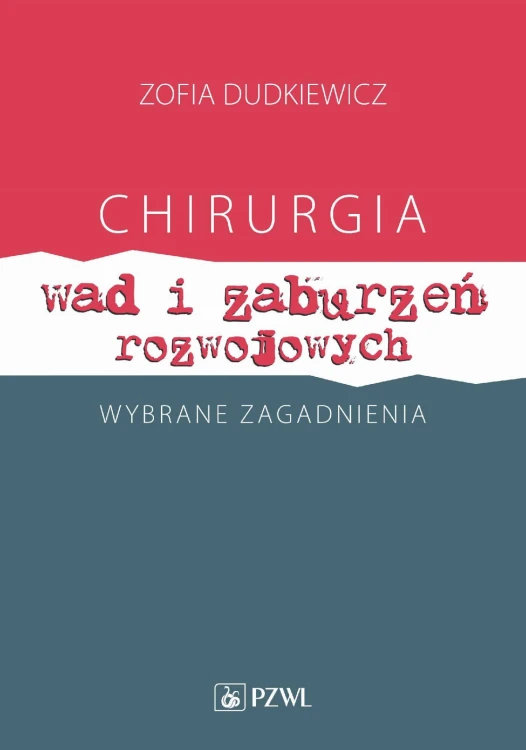 Chirurgia wad i zaburzeń rozwojowych. Wybrane...