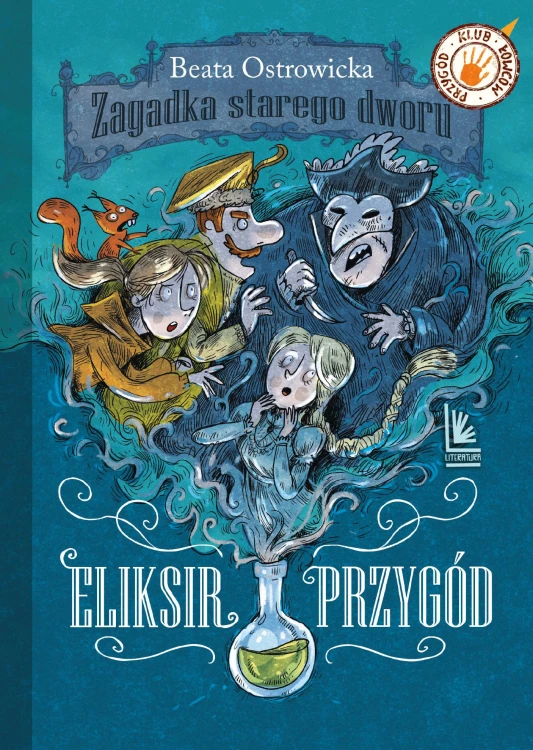 Eliksir przygód. Zagadka starego dworu. Klub...