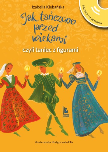 Jak tańczono przed wiekami, czyli taniec z...