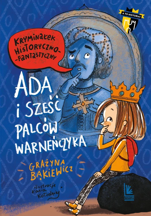 Ada i sześć palców Warneńczyka. A to historia!...