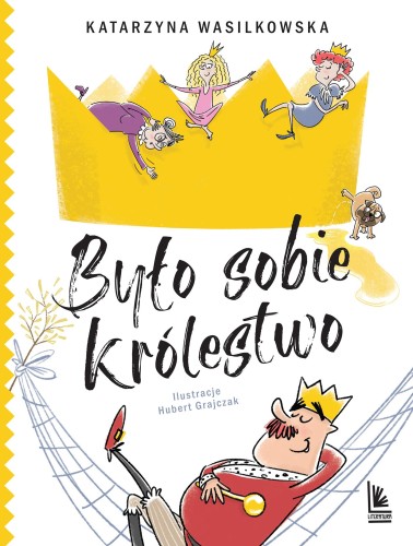 Było sobie królestwo, Katarzyna Wasilkowska