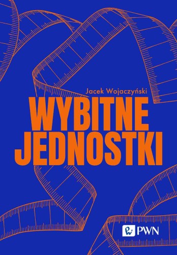 Wybitne jednostki, Jacek Wojaczyński