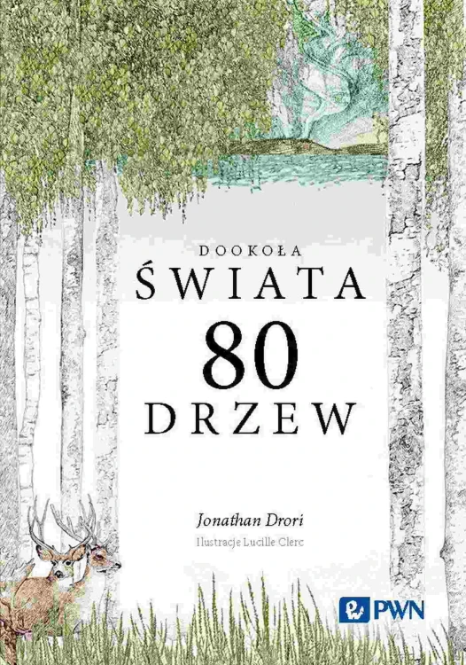 80 drzew. Dookoła świata, Jonathan Drori