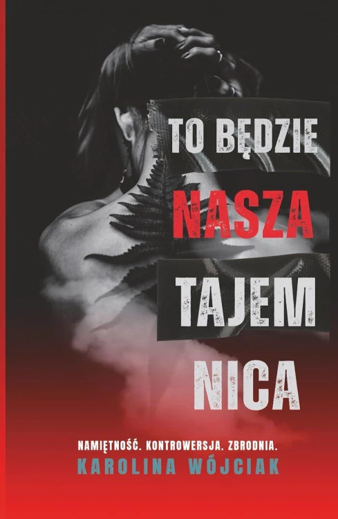 To będzie nasza tajemnica, Karolina Wójciak