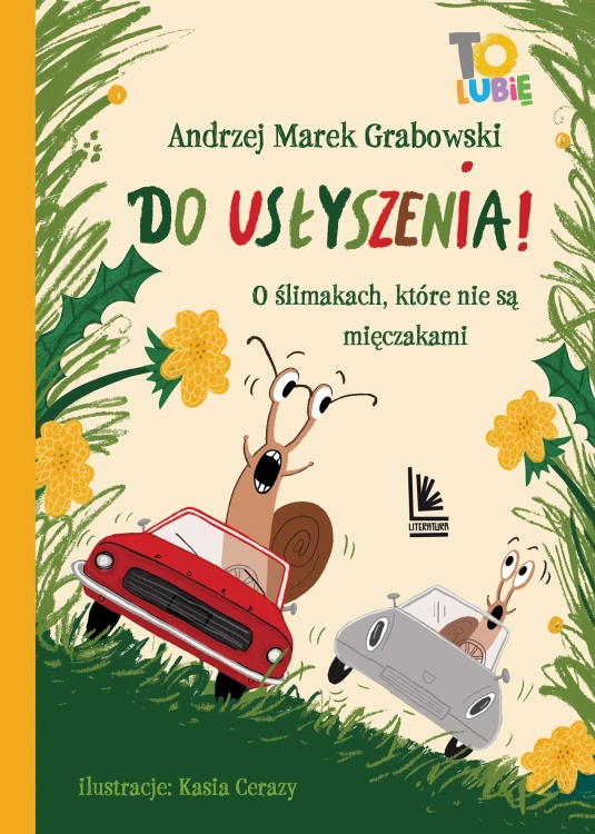 Do usłyszenia!. O ślimakach, które nie są...