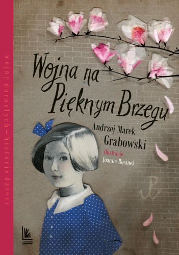 Wojna na pięknym brzegu. Wojny dorosłych...