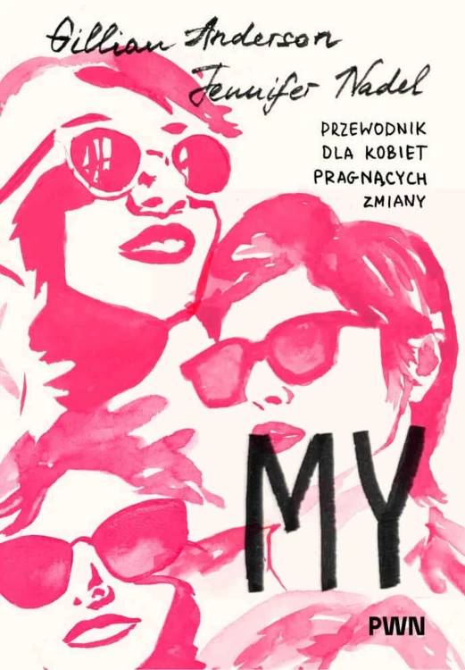 My. Przewodnik dla kobiet pragnących zmiany