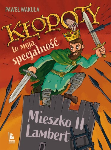 Kłopoty to moja specjalność. Mieszko II...
