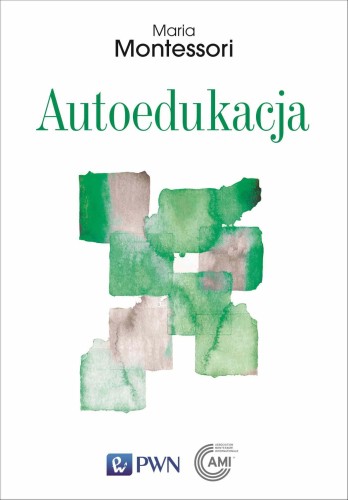 Autoedukacja, Maria Montessori,Sylvia Camarda