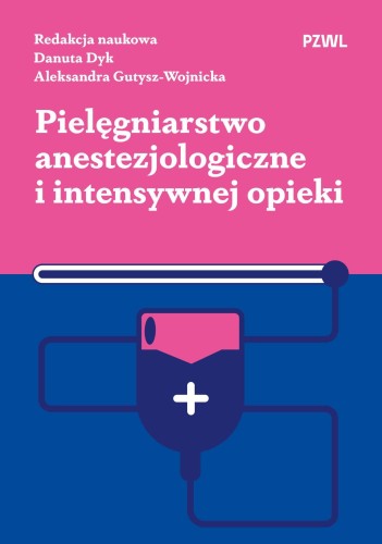Pielęgniarstwo anestezjologiczne i intensywnej...