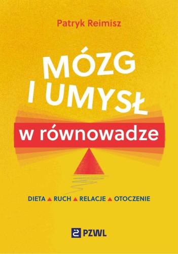 Mózg i umysł w równowadze. Dieta, ruch,...