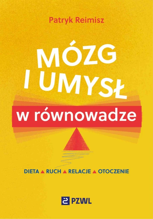 Mózg i umysł w równowadze. Dieta, ruch,...