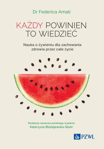 Każdy powinien to wiedzieć. Nauka o żywieniu...