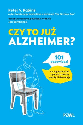 Czy to już Alzheimer? 101 odpowiedzi na...