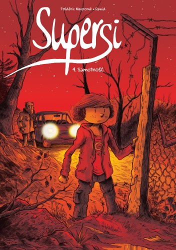 Samotność. Supersi. Tom 4, Frédéric Maupomé