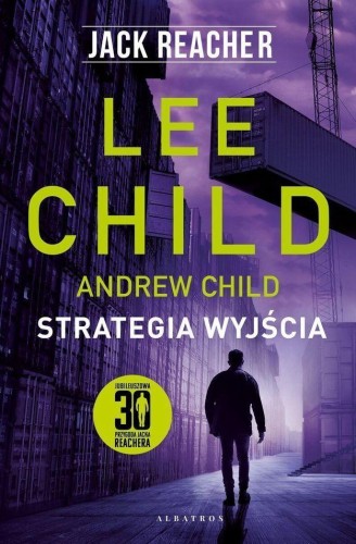 Strategia wyjścia. Jack Reacher, Lee Child