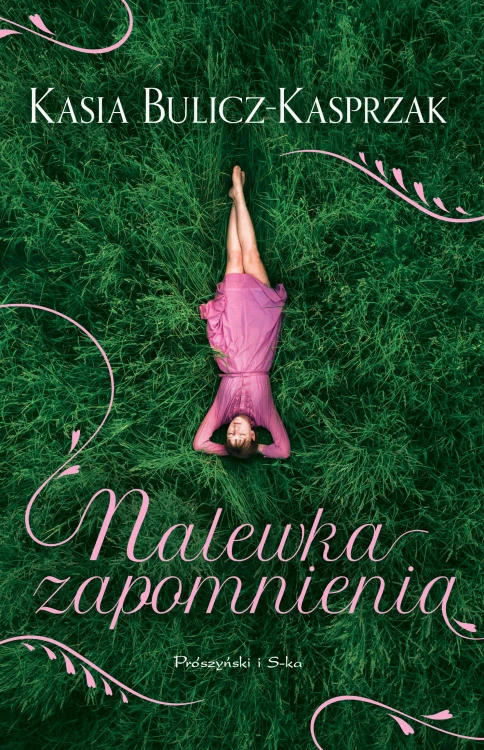 Nalewka zapomnienia, Kasia Bulicz-Kasprzak