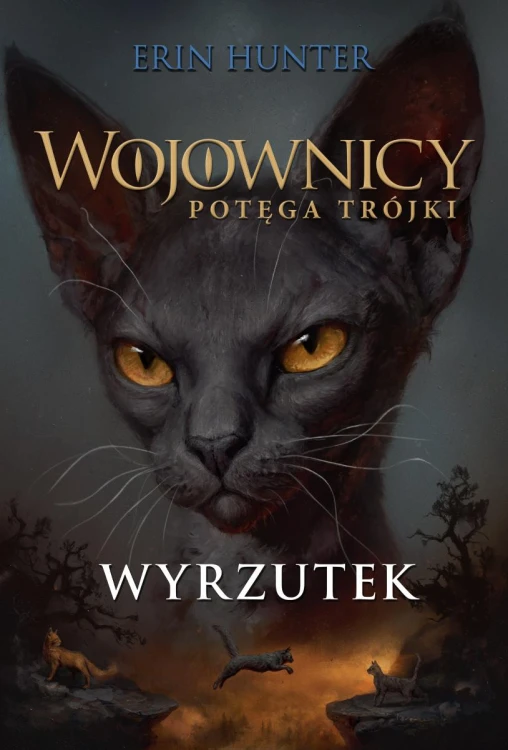 Wyrzutek. Wojownicy. Potęga Trójki. Tom 3 wyd....