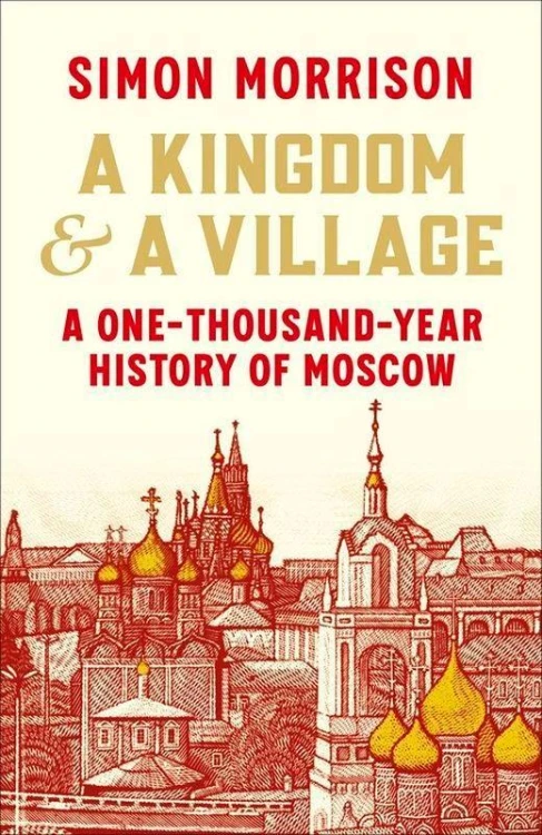 A Kingdom and a Village, Simon Morrison