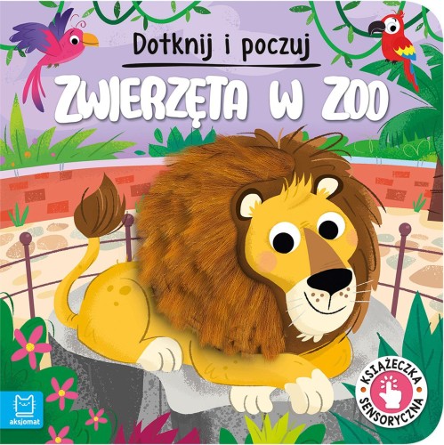 Zwierzęta w zoo. Dotknij i poczuj. Książeczka...