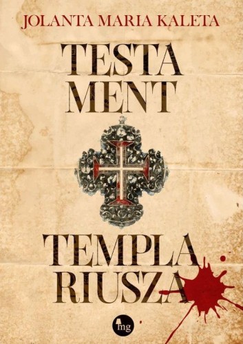 Testament templariusza, Jolanta Maria Kaleta