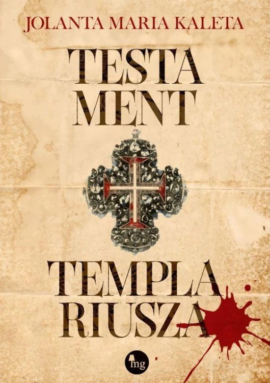 Testament templariusza, Jolanta Maria Kaleta