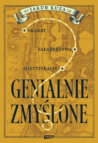 Genialnie zmyślone? Skarby, fałszerstwa,...