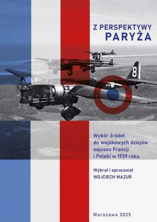 Z perspektywy Paryża.  Wybór źródeł do...