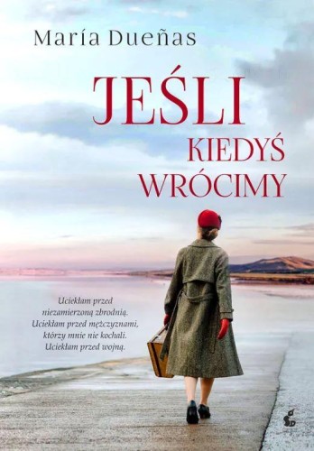Jeśli kiedyś wrócimy, Maria Duenas