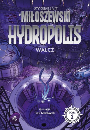 Walcz. Hydropolis. Tom 2, Zygmunt Miłoszewski