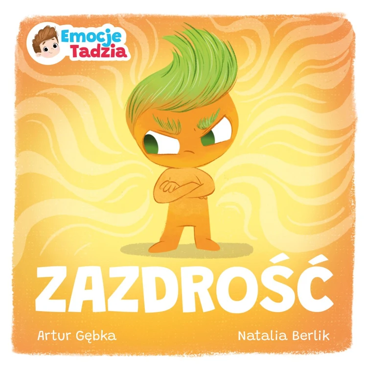 Zazdrość. Emocje Tadzia, Artur Gębka
