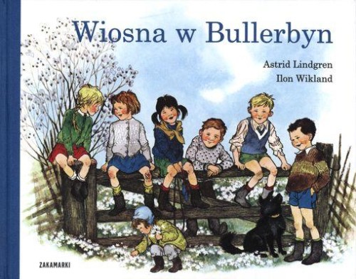 Wiosna w Bullerbyn, Astrid Lindgren, Ilon Wikland
