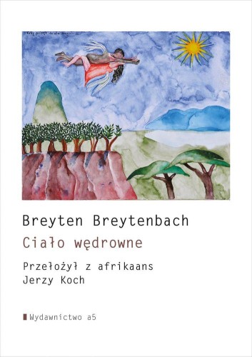 Ciało wędrowne, Breyten Breytenbach