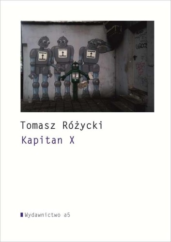 Kapitan X, Tomasz Różycki