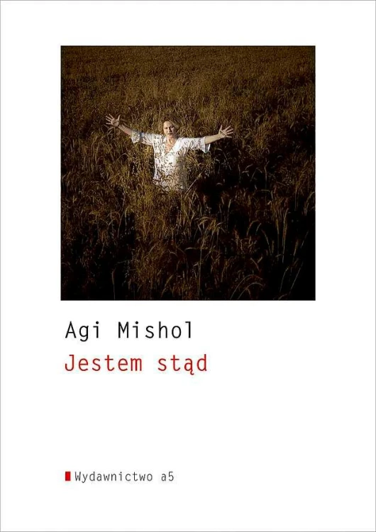 Jestem stąd, Agi Mishol
