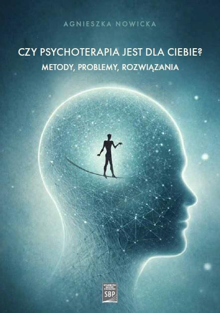 Czy psychoterapia jest dla Ciebie? Metody,...