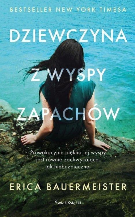 Dziewczyna z wyspy zapachów, Erica Bauermeister