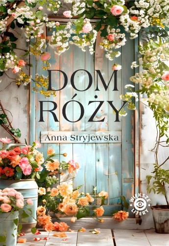 Dom Róży, Anna Stryjewska