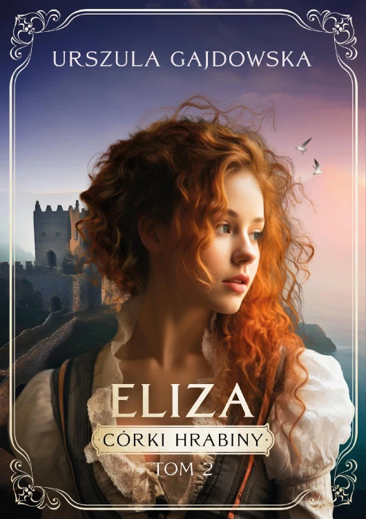 Eliza. Córki hrabiny. Tom 2, Urszula Gajdowska