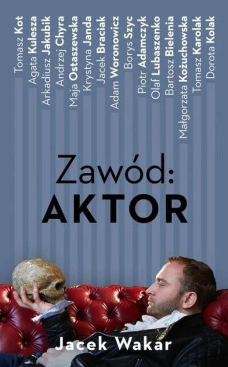 Zawód aktor, Jacek Wakar