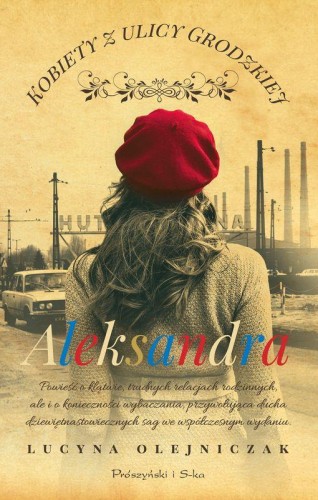 Aleksandra. Kobiety z ulicy Grodzkiej. Tom 6...