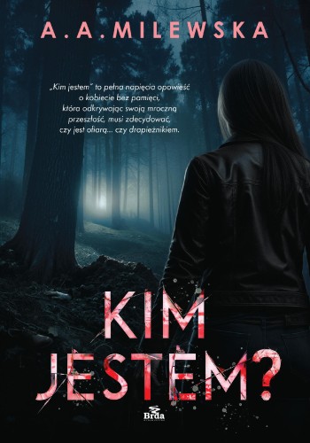 Kim jestem?, A.A. Milewska