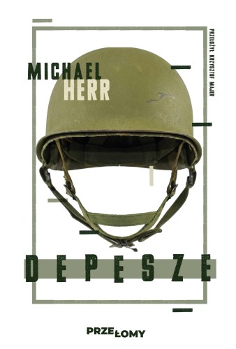 Depesze. Przełomy. 1, Michael Herr