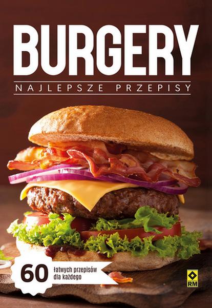 Burgery Najlepsze przepisy, opracowanie zbiorowe