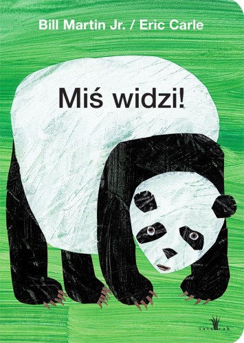 Miś widzi, Eric Carle,Bill Martin Jr.