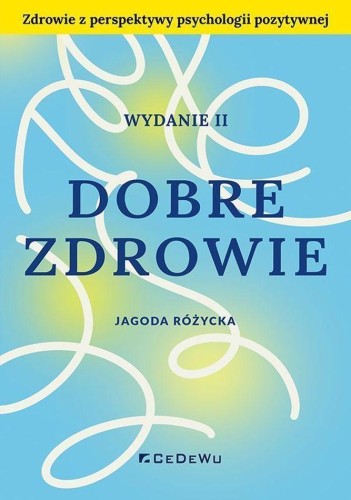 Dobre zdrowie. Zdrowie z perspektywy...