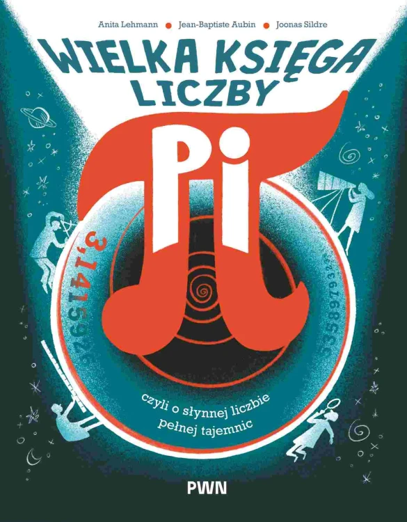 Wielka księga liczby Pi. Czyli o słynnej...