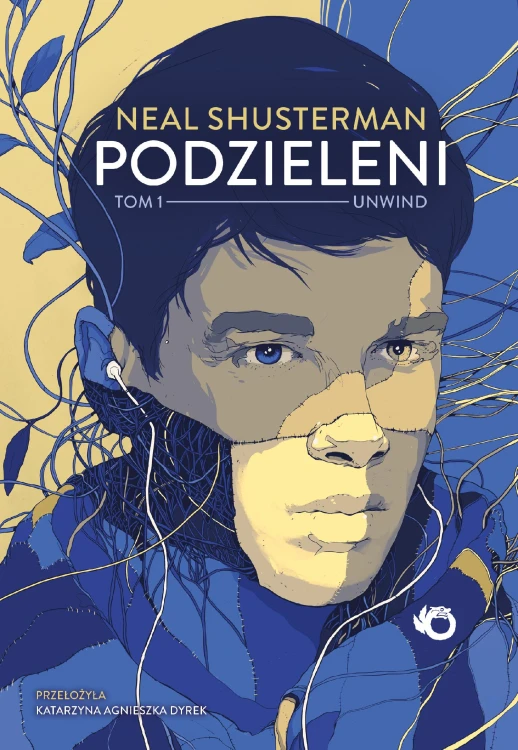 Unwind. Podzieleni. Tom 1, Neal Shusterman