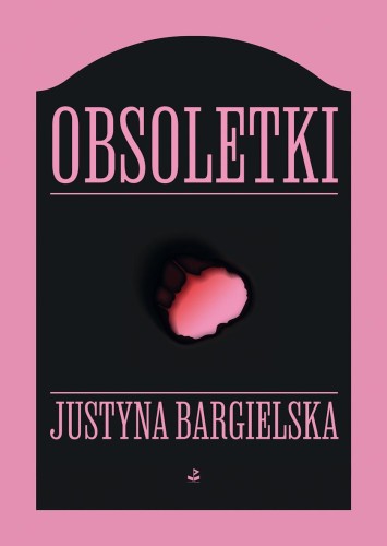 Obsoletki wyd. 2026, Justyna Bargielska