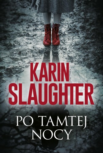 Po tamtej nocy. Will Trent, Karin Slaughter
